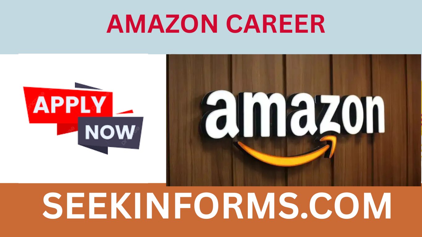 AMAZON CAREER: APPLY NOW FOR THE LATEST VACANCIES - Seekinforms